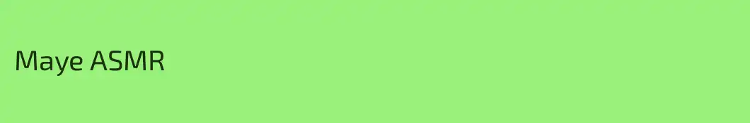 Maye ASMR